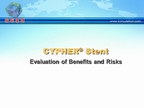 [EuroPCR2009]CYPHER Stent Evaluation of Benefits and Risks